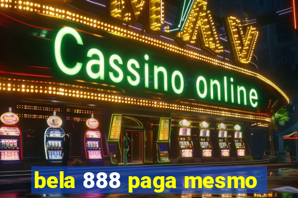 bela 888 paga mesmo